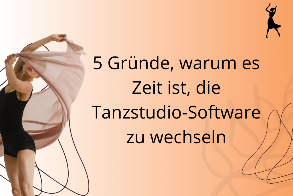 5 Gründe, warum es Zeit ist, die Tanzstudio-Software zu wechseln