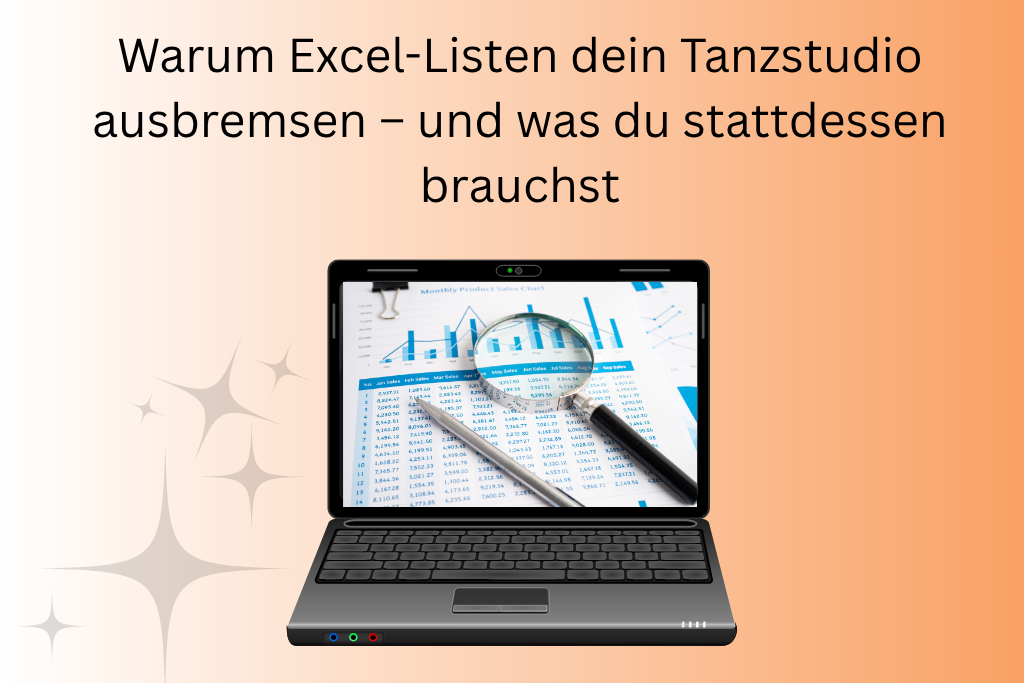 Warum Excel-Listen dein Tanzstudio ausbremsen – und was du stattdessen brauchst